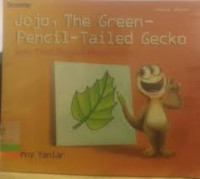 JOJO, THE GREEN- PENCIL- TAILED GECKO