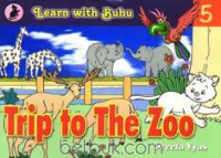 LEARN WITH BUBU : TRIP TO THE ZOO