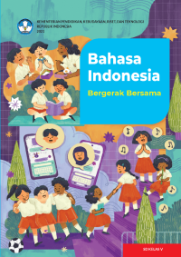 BUKU AUDIO BAHASA INDONESIA - BS - KELAS V: BERGERAK BERSAMA