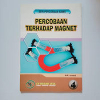 MELAKUKAN PERCOBAAN  TERHADAP MAGNET