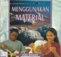 MENGGUNAKAN MATERIAL