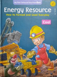 MY FIRST CARTOONAL ENCYCLOPE BEE: ENERGY RESOURCE - How It Formed