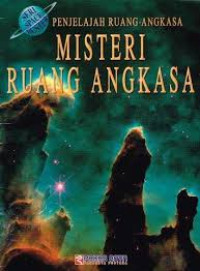 PENJELAJAH RUANG ANGKASA MISTERI RUANG ANGKASA