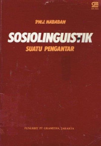 SOSIOLINGUISTIK:SUATU PENGANTAR