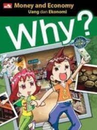 Why? MONEY AND ECONOMY: SOCIAL SCIENCE COMIC